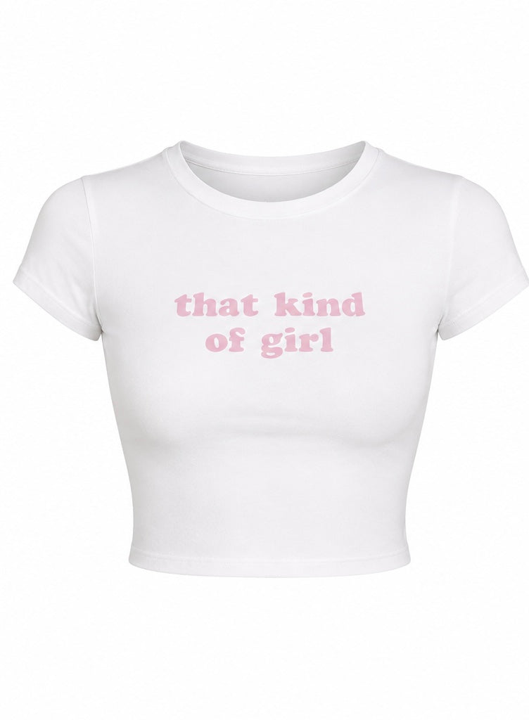 Baby tee- that kind of girl